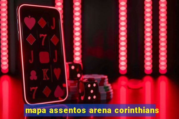 mapa assentos arena corinthians